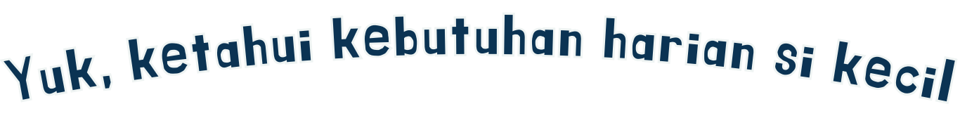 Kebutuhan Harian Si Kecil